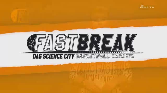 FASTBREAK - Das Science City Jena Fanmagazin - Saison 2019/2020 – Folge 10