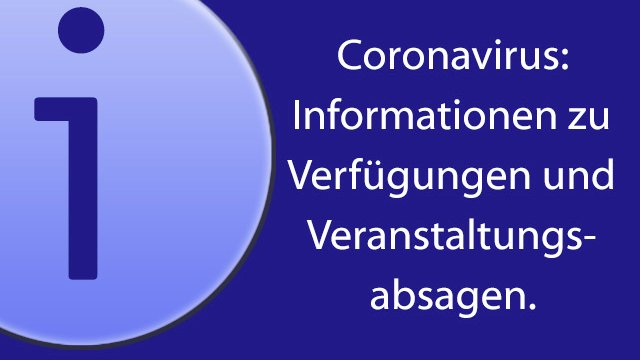 Aktuelle Informationen zum Coronavirus