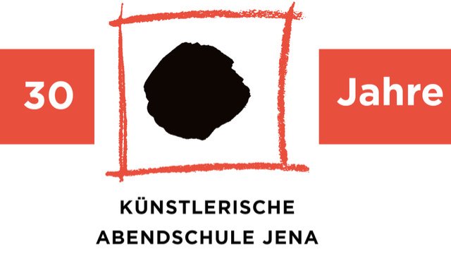 30 Jahre Künstlerische Abendschule Jena