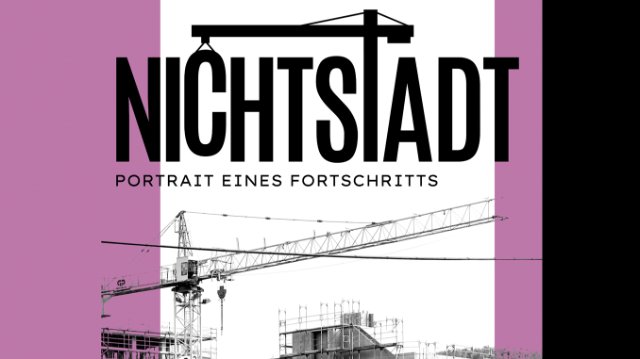 Dokumentarfilm „Nicht-Stadt“ im Kino Schillerhof