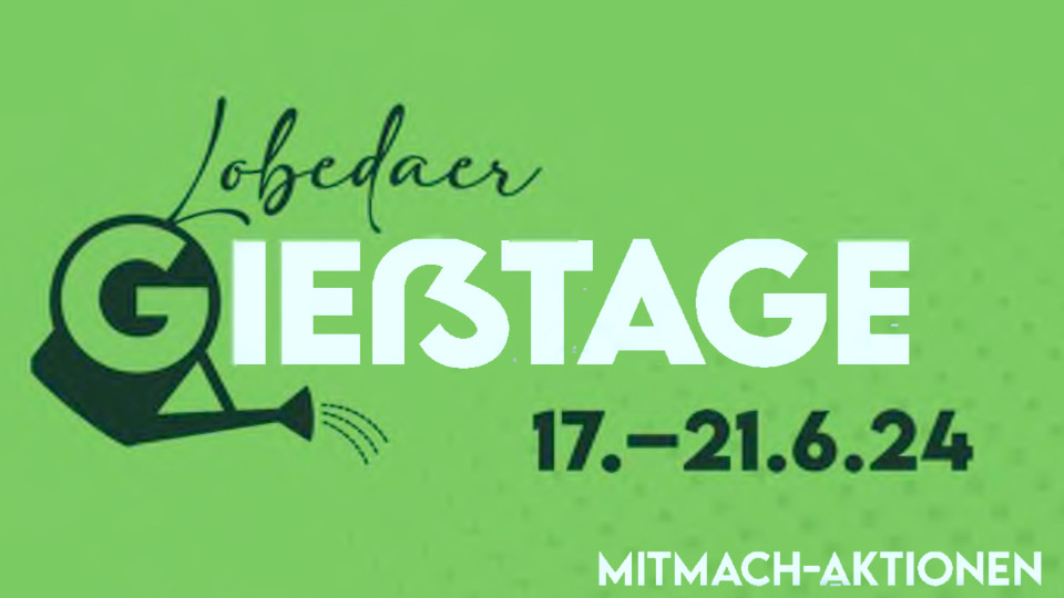Lobedaer Gießtage
