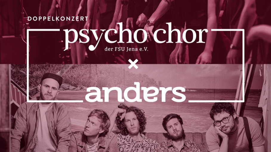 Doppelkonzert mit Psycho-Chor und "anders"