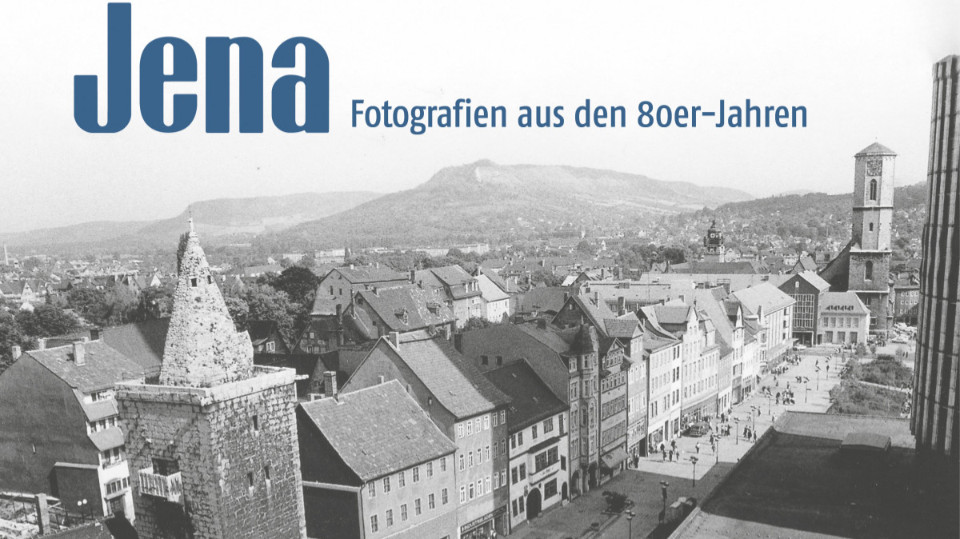 Jena – Fotografien aus den 80er Jahren