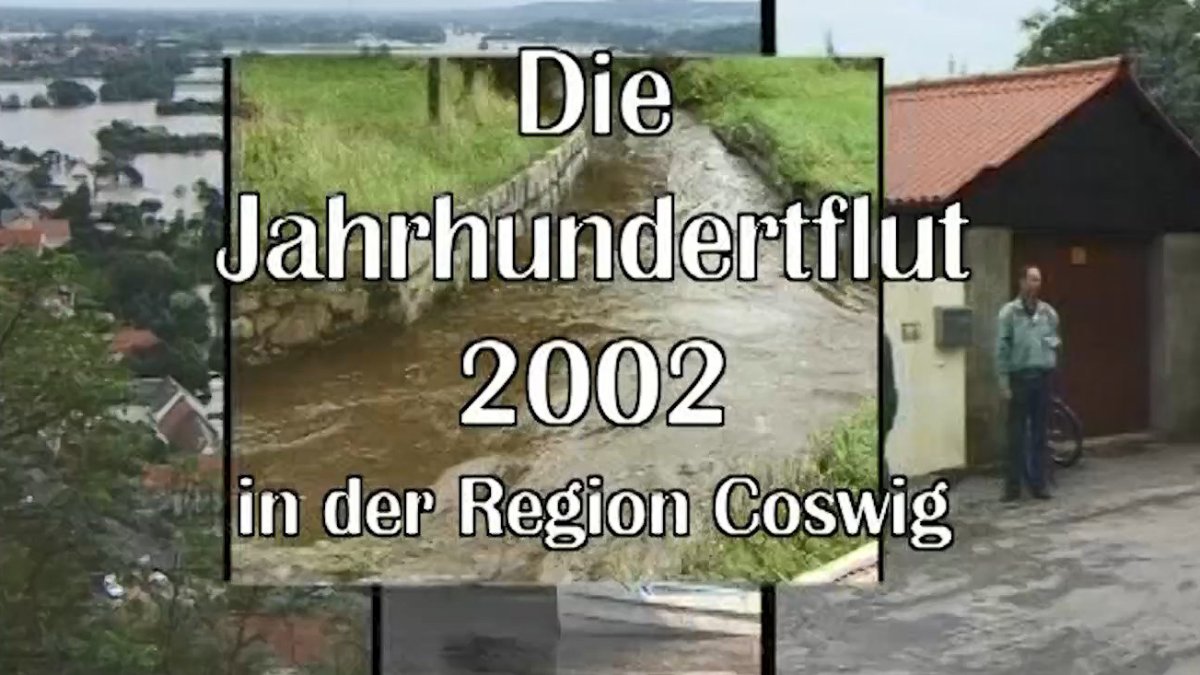 20 Jahre Flut 2002 - Coswiger Infokanal - Ich Schau K3