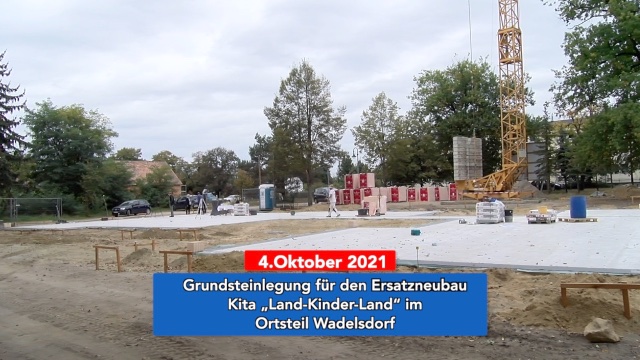 Grundsteinlegung für den Ersatzneubau Kita „Land-Kinder-Land“ im Ortsteil Wadelsdorf