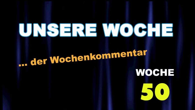 Unsere Woche 50
