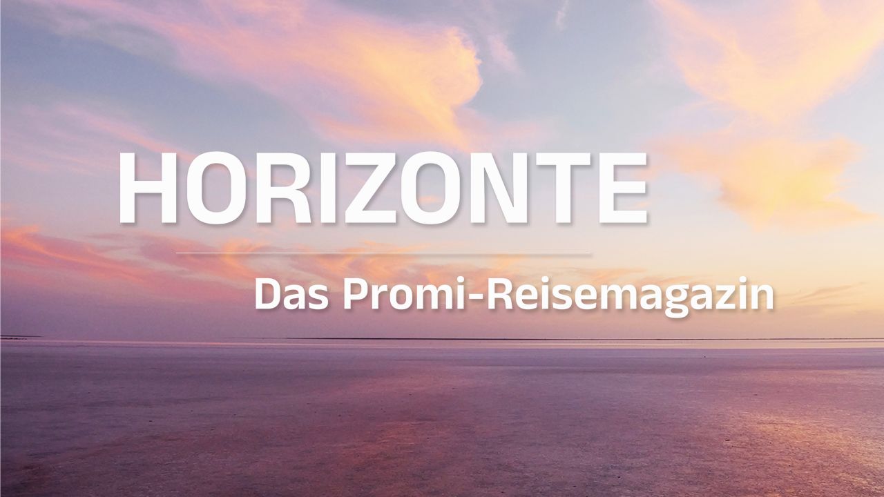 HORIZONTE - Das Promi-Reisemagazin