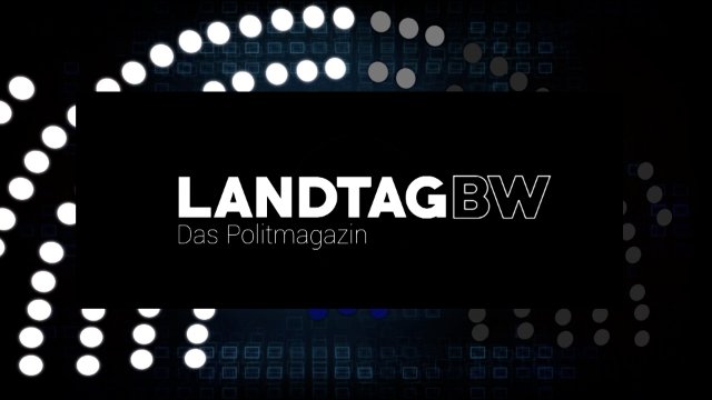 Landtag BW - Das Politmagazin
