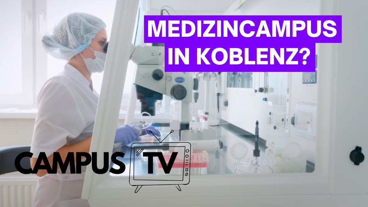 Ein Medizincampus in Koblenz? | Campus TV