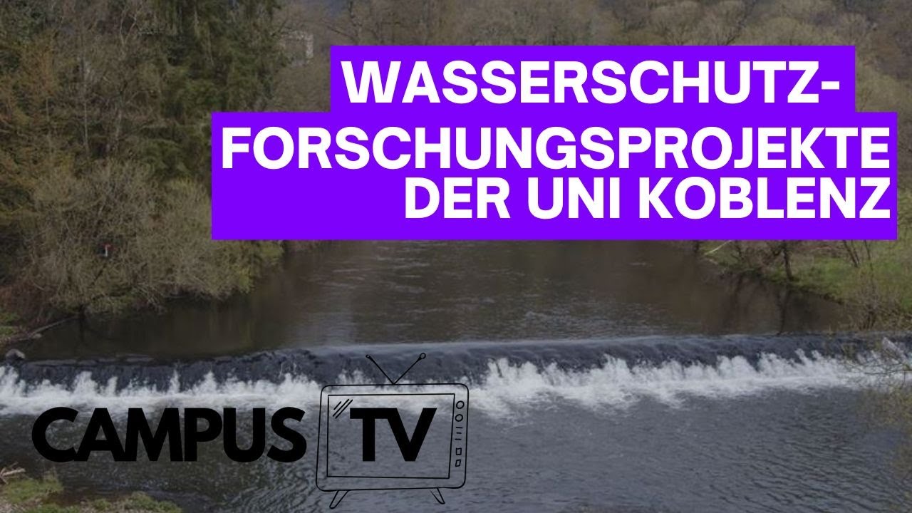 Wasserschutz-Forschungsprojekte der Universität Koblenz | CampusTV