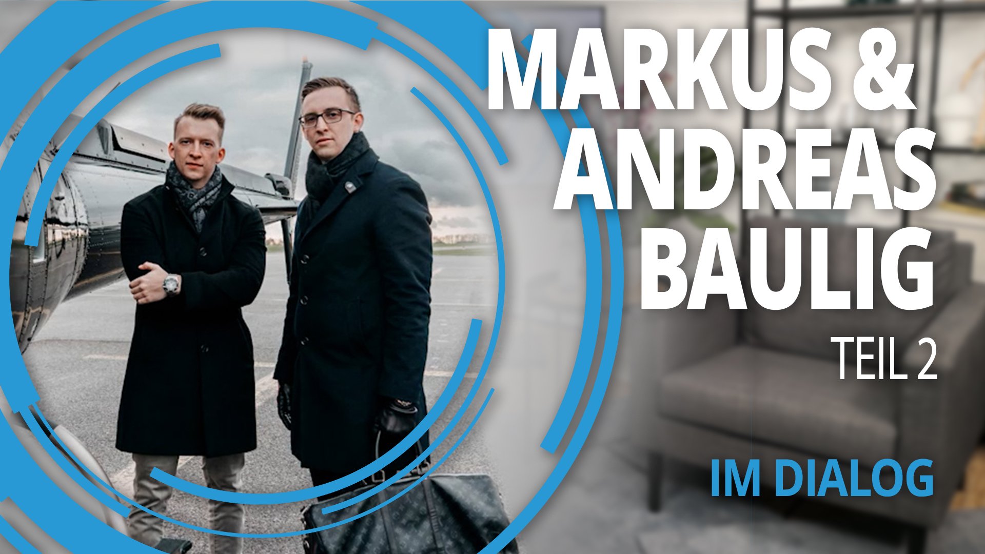 Was bedeutet Glück für Andreas und Markus Baulig? 