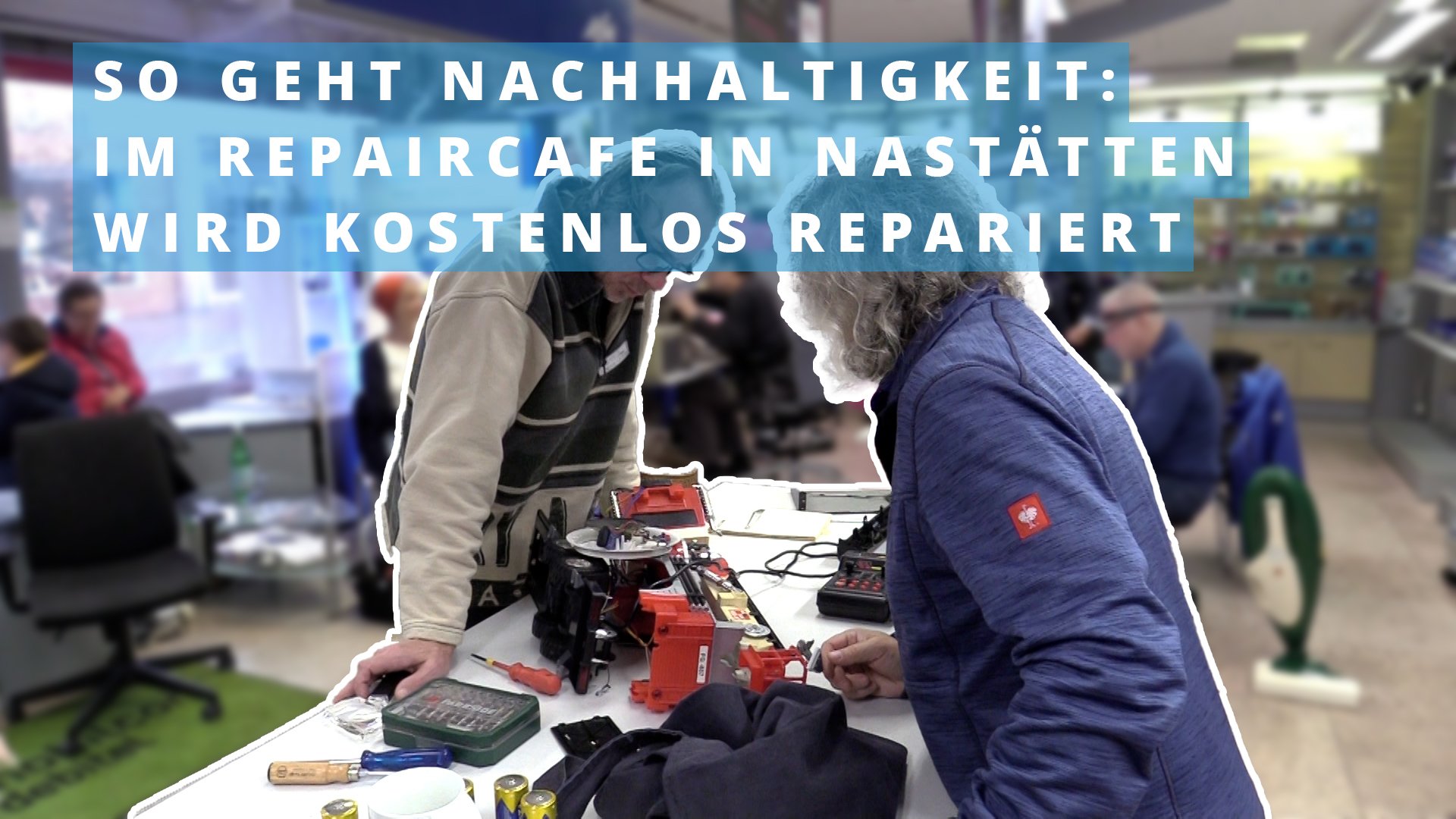 So geht Nachhaltigkeit: Im Repaircafe in Nastätten wird kostenlos repariert