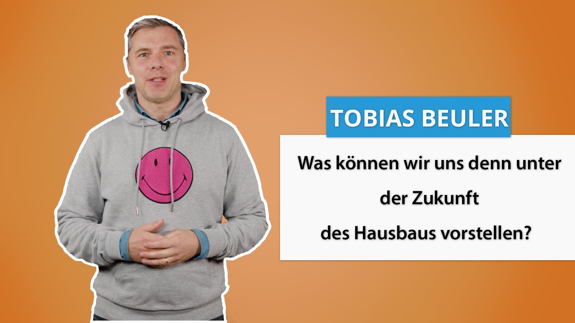 10 Fragen an Tobias Beuler (Hausbauexperte)
