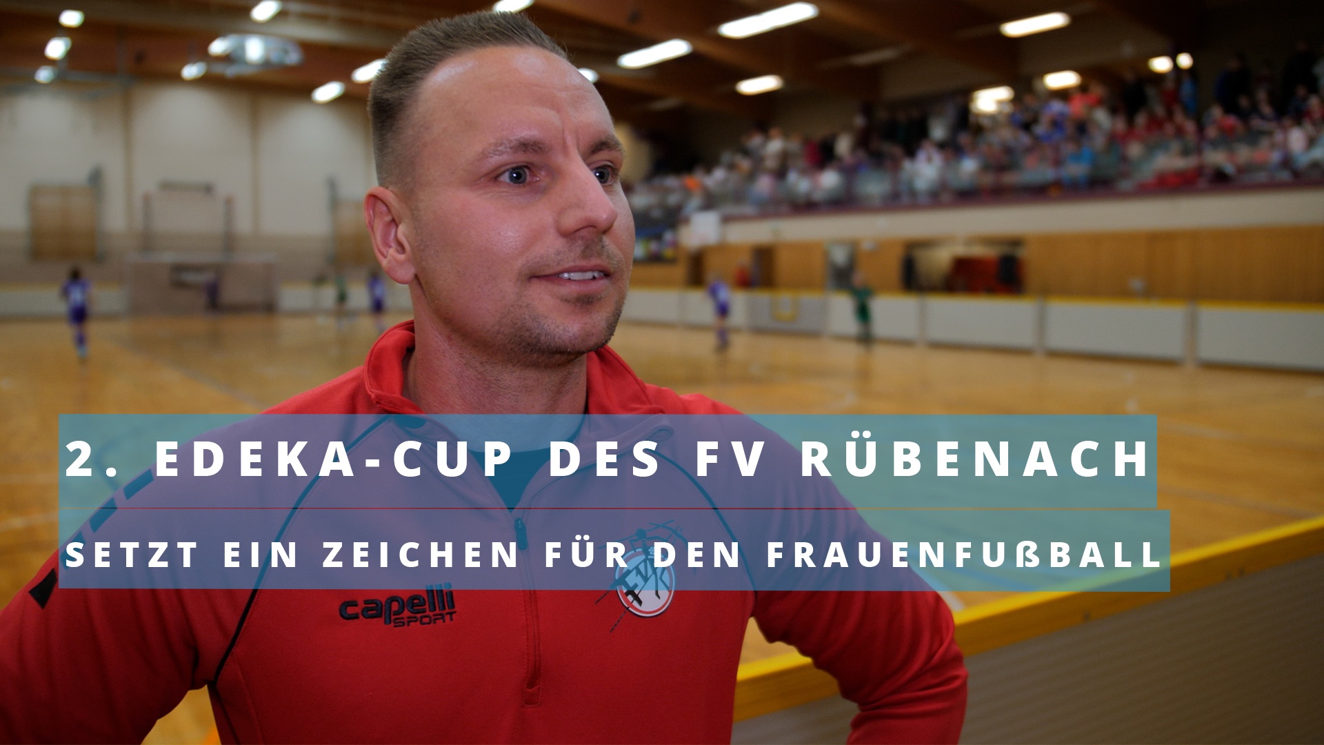 2. Edeka-Cup des FV Rübenach setzt ein Zeichen für den Frauenfußball