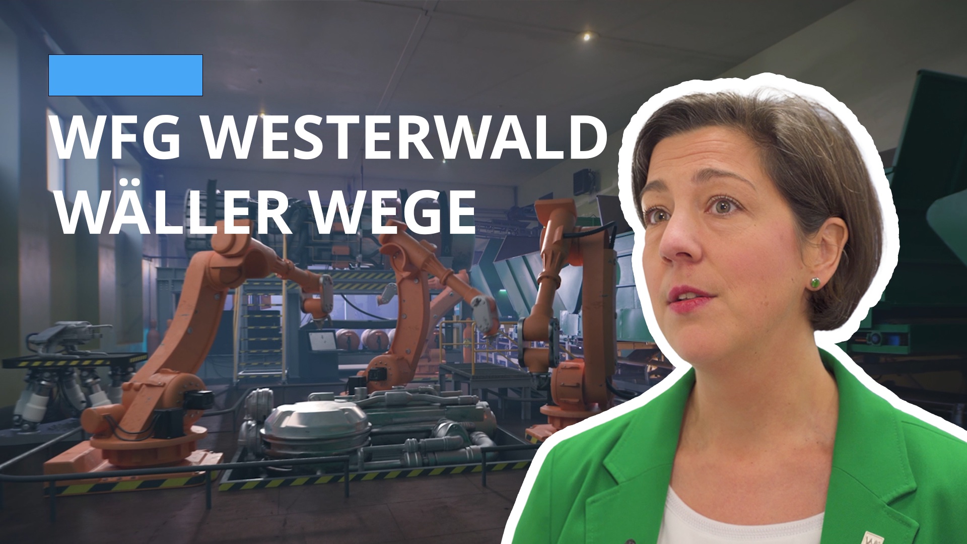 Neue WFG Westerwald Kampagne: Wäller Wege - Zukunftsfähige Unternehmen im Westerwaldkreis