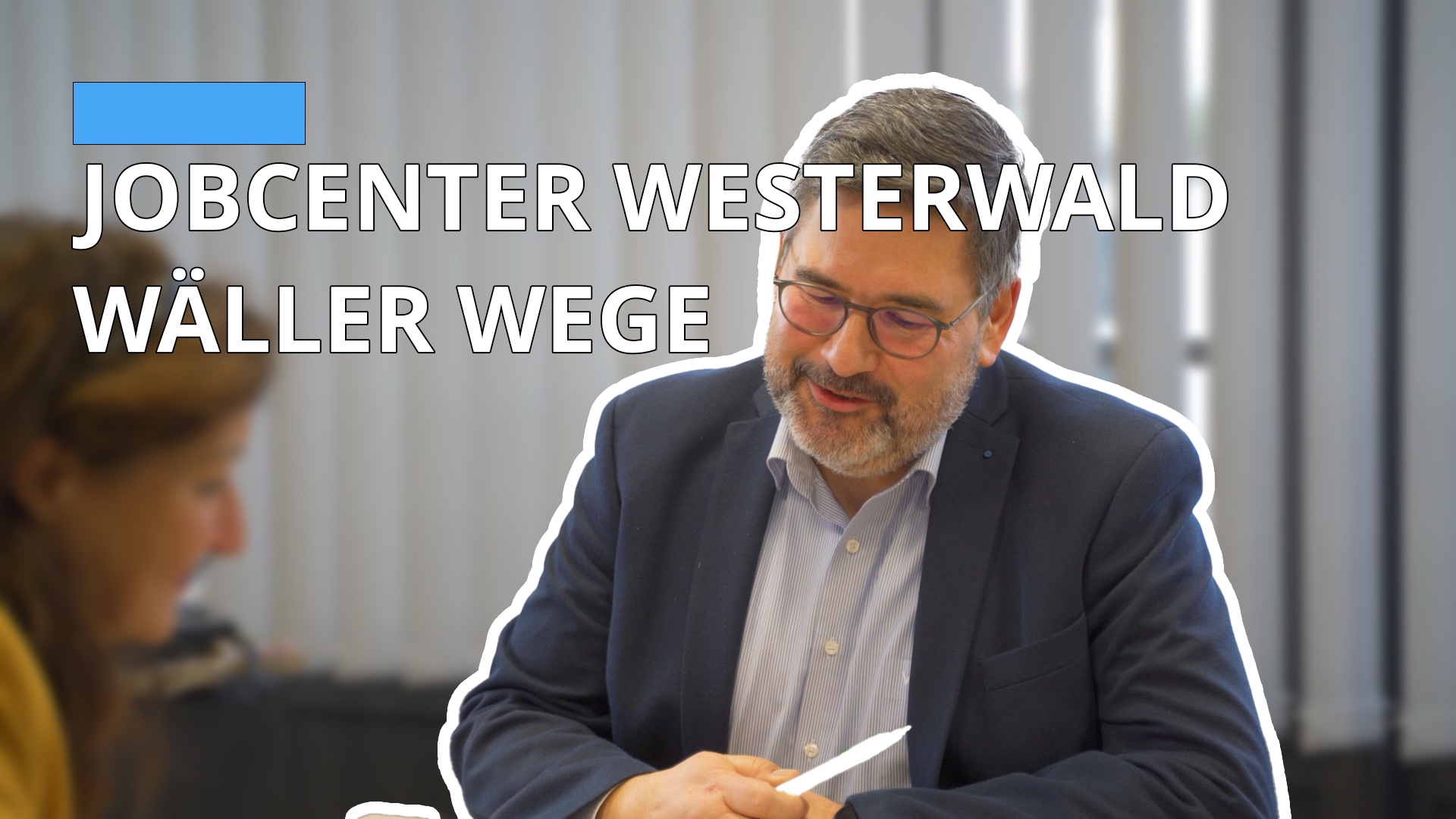 Wäller Wege - Das Jobcenter Westerwald