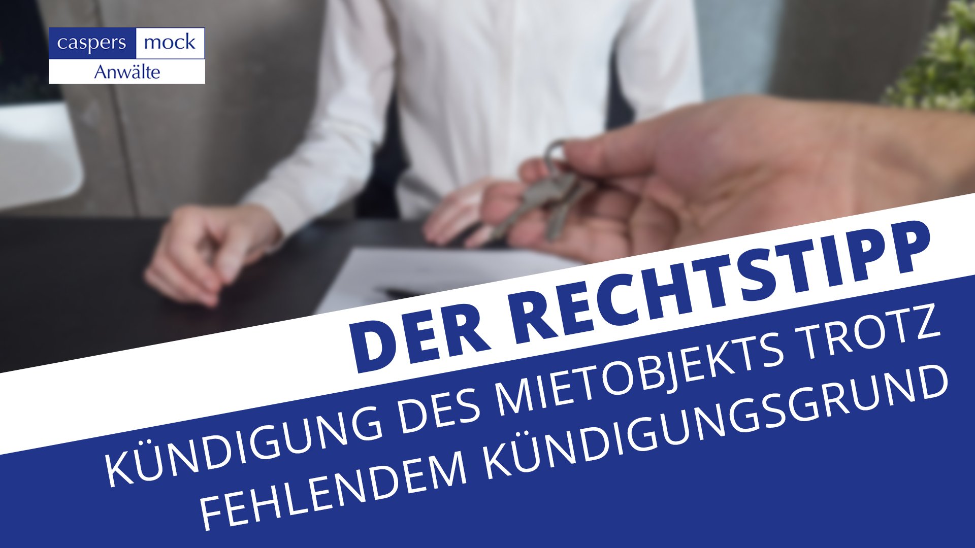 Kündigung des Mietobjekts trotz fehlendem Kündigungsgrund