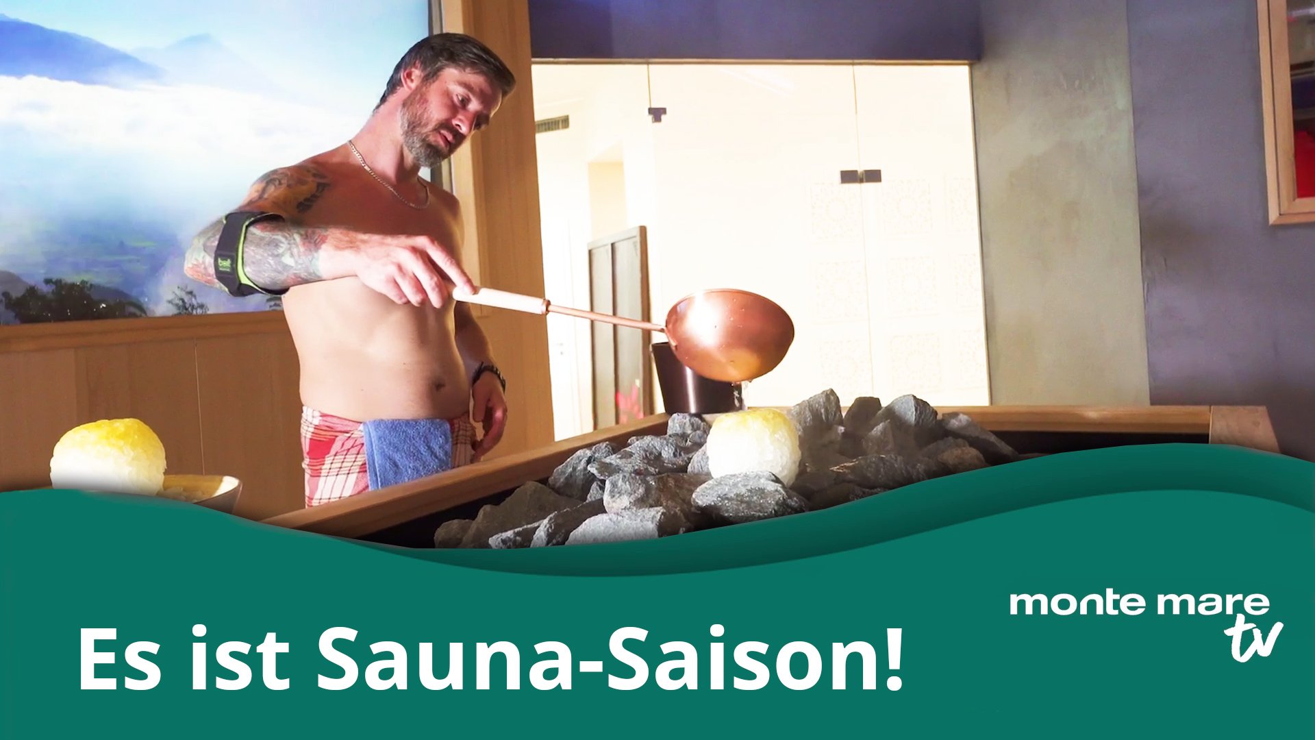 Monte Mare TV - Sauna-Saison in den Startlöchern