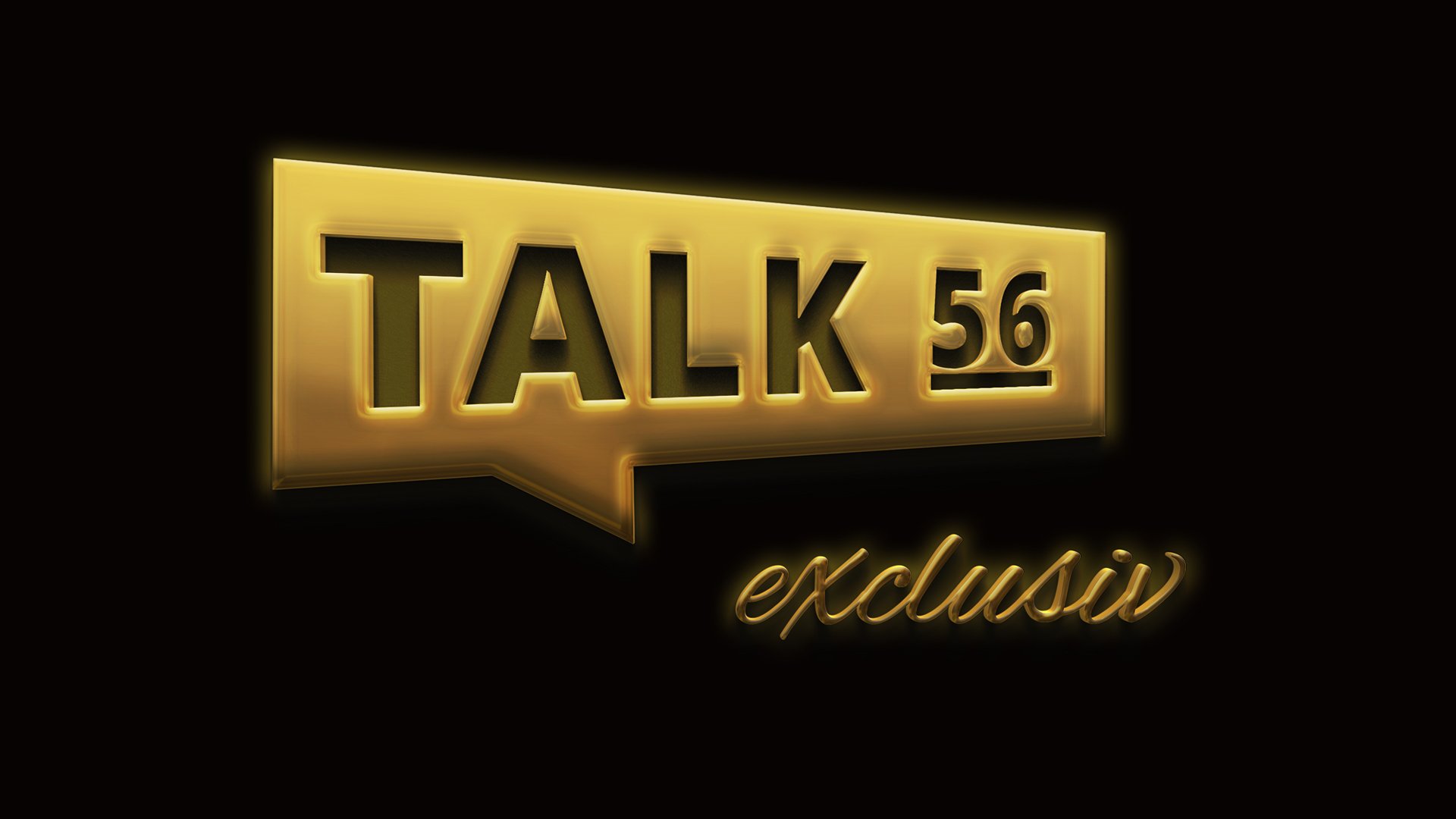 TALK56 exclusiv