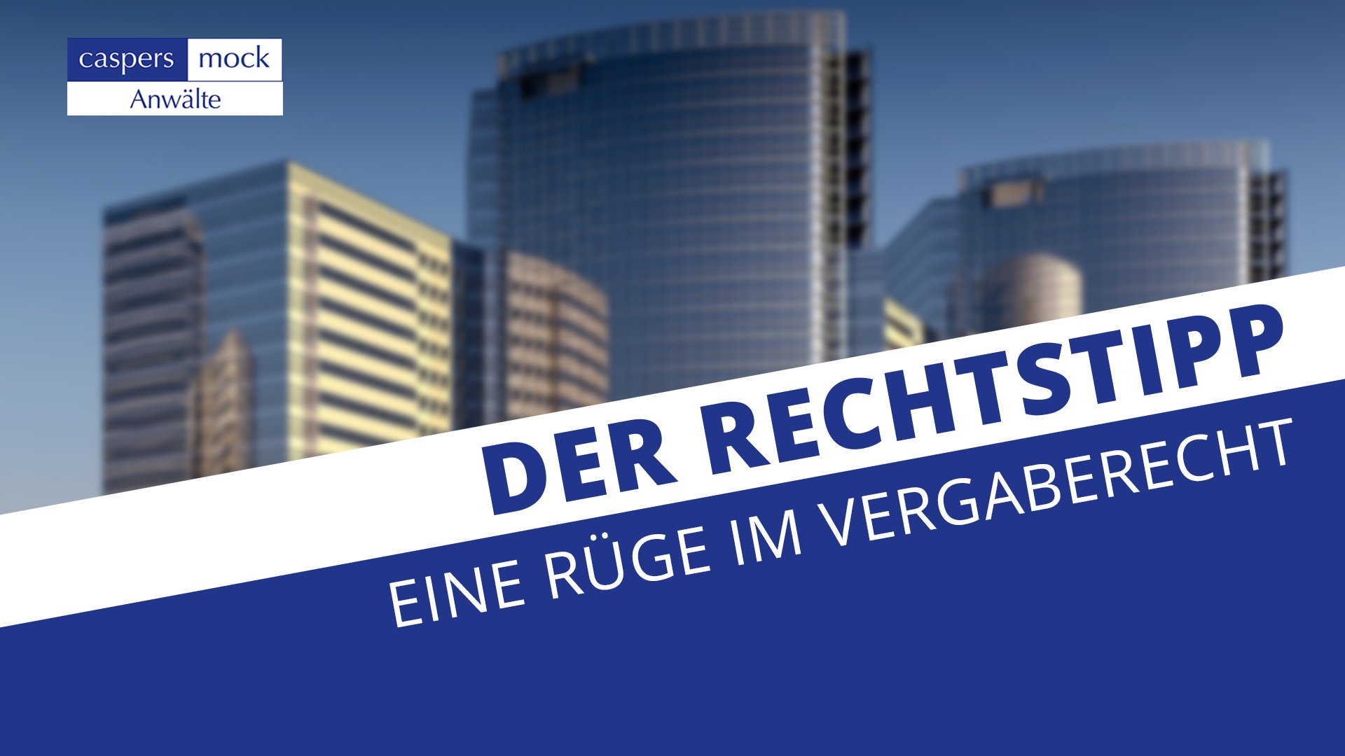 Der Rechtstipp - Eine Rüge im Vergaberecht