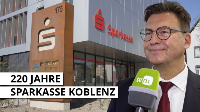 220 Jahre Sparkasse Koblenz: Stabilität, Fortschritt & Verantwortung