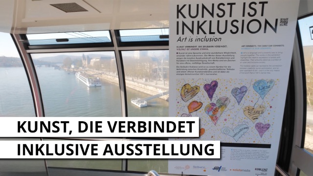 Kunst, die verbindet - Inklusive Ausstellung in der Seilbahn Koblenz