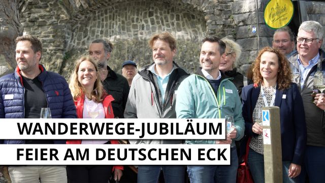 Jubiläum der Wanderwege - Der Rheinsteig und der Rheinburgenweg